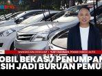 VIDEO EKSKLUSIF Beli Mobil Bekas Atau Sewa untuk Mudik Lebaran, Showroom Indigo Beri Saran Penting