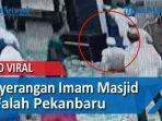 penyerangan-imam-manjid-al-falah-pekanbaru-oleh-seorang-lelaki-menggunakan-pisau-dapur.jpg