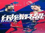pertandingan-leicester-city-vs-liverpool-pekan-24-liga-inggris-live-mola-tv.jpg