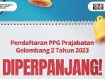 Pendaftaran PPG Prajabatan Gelombang 2 Diperpanjang 12 September 2023, Daftar di ppg.kemdikbud.go.id