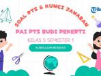 30 Soal PTS PAI Budi Pekerti Kelas 5 Semester 1 Kurikulum Merdeka, Lengkap dengan Kunci Jawabannya
