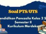 pts-pendidikan-pancasila-kelas-2.jpg