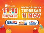 Akhir Pekan Makin Seru dan Spesial dengan Puncak Promo Terbesar, Shopee 11.11 Big Sale!