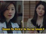 sinopsis-lengkap-drama-korea-the-world-of-the-married-episode-8-teror-di-rumah-sun-woo.jpg