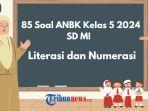 soal-ANBK-kelas-5-2024-SD-MI-literasi-dan-numerasi-trh.jpg