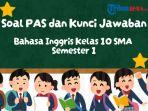 soal-PAS-Bahasa-Inggris-Kelas-10-Semester-1-Kurikulum-Merdeka-5566.jpg