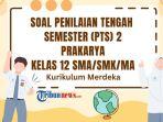 soal-PTS-Prakarya-kelas-12-SMA-SMK-MA-semester-2-Kurikulum-Merdeka-trey.jpg