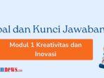 soal-dan-kunci-jawaban-modul-1-kreativitas-dan-inovasi.jpg