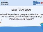 soal-pmm-evaluasi-seperti-apa-yang-anda-berikan-pada-peserta-didik.jpg
