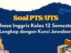 soal-pts-uts-kelas-12-sma-bahasa-inggris-semester-2.jpg