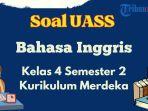 soal-uas-bahasa-inggris-kelas-4-semester-2-kurikulum-merdeka-1.jpg