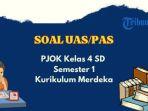 soal-uas-pas-pjok-kelas-4-sd-kurikulum-merdeka.jpg