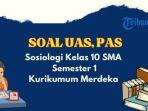 soal-uas-pas-sosiologi-kelas-10-kurikulum-merdeka.jpg