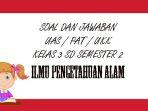 soal-uas-pat-ipa-kelas-3-sd.jpg