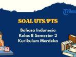 soal-uts-bahasa-indonesia-kelas-8-kurikulum-merdeka.jpg