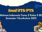 soal-uts-pts-bahasa-indonesia-tema-2-kelas-5-sd-k13.jpg