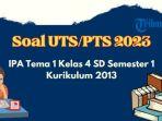 soal-uts-pts-ipa-tema-1-kelas-4-semester-1-fre.jpg