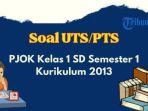 soal-uts-pts-pjok-kelas-1-sd-k13.jpg