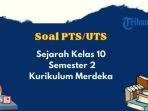 soal-uts-sejarah-kelas-10-kurikulum-merdeka.jpg