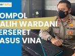 sosok-kompol-galih-wardani-eks-kasat-reskrim-tangani-kasus-vina-2016-kini-diperiksa-propam-polri.jpg
