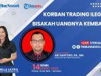 talkshow-kacamata-hukum-tribunnews-membahas-soal-ganti-rugi-korban-trading-ilegal.jpg