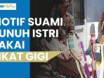 terungkap-motif-suami-di-karimun-bunuh-istri-pakai-sikat-gigi.jpg