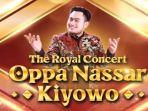 the-royal-concert-oppa-nassar-kiyowo-di-indosiar.jpg