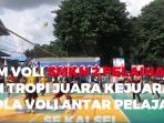tim-bola-voli-smkn-2-pelaihari-raih-tropi-juara-kejuaraan-bola-voli-antar-pelajar-se-kalsel_20170125_133245.jpg