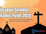 ucapan-selamat-Kamis-Putih-2025-dtyuiop.jpg