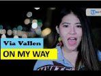 via-vallen-cover-lagu-on-my-way.jpg