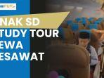 viral-anak-sd-study-tour-sewa-pesawat-garuda-hasil-nabung.jpg