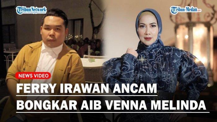 GEGER Ferry Irawan Ancam Bongkar Rahasia Venna Melinda Gegara Terus Disudutkan