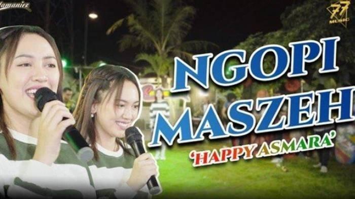 Lirik Lagu Ngopi Maszeh - Happy Asmara