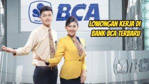 Lowongan-Kerja-Bank-BCA-untuk-Lulusan-S1-S2-Ada-8-Posisi-Tersedia-Begini-Cara-Daftarnya.jpg