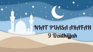 Niat-Puasa-Arafah-untuk-Hari-Minggu-16-Juni-2024-Lengkap-dengan-Terjemahan-dan-Tulisan-Latinnya.jpg