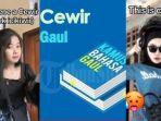 Apa Itu Cewir Bahasa Gaul yang Viral di TikTok ? Ada Hubungan dengan Keasyikan di Diri Orang