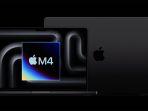 5 Hal yang Perlu Diketahui dari Apple Mac M4 yang Bakal Dirilis Oktober 2024