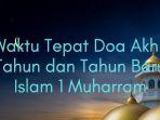 Bacaan-Doa-Akhir-Tahun-dan-Awal-Tahun-untuk-Umat-Islam-Lengkap-dengan-Tulisan-Latin-dan-Artinya.jpg