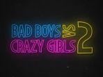 Bad-Boys-vs-Crazy-Girls-2.jpg
