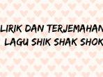Lirik, Arti dan Makna Lagu Shik Shak Shok yang Viral di TikTok, Banyak Digunakan Artis Tanah Air