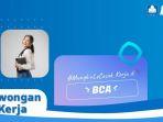 Lowongan-Kerja-Bank-BCA-untuk-Lulusan-SMASMK-Lengkap-dengan-Link-Pendaftarannya.jpg