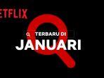 Rekomendasi-Tayangan-Baru-Netflix-Indonesia-Januari-2022-Penyalin-Cahaya-hingga-All-of-Us-Are-Dead.jpg