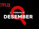 Rekomendasi-Tayangan-Terbaru-Netflix-Indonesia-Desember-2021.jpg