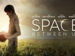 Sinopsis-film-The-Space-Between-Us.jpg