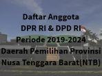 daftar-anggota-dpr-ri-dpd-ri-dapil-provinsi-nusa-tenggara-barat-ntb-periode-2019-2024.jpg