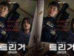 drama-Korea-Trigger-lengkap-dengan-pemain-dan-trailernya.jpg