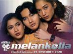 film-Generasi-90an-Melankolia.jpg