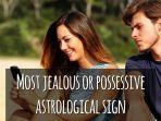 ilustrasi-zodiak-paling-posesif.jpg
