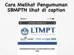 Cara-melihat-pengumuman-SBMPTN-2022.jpg