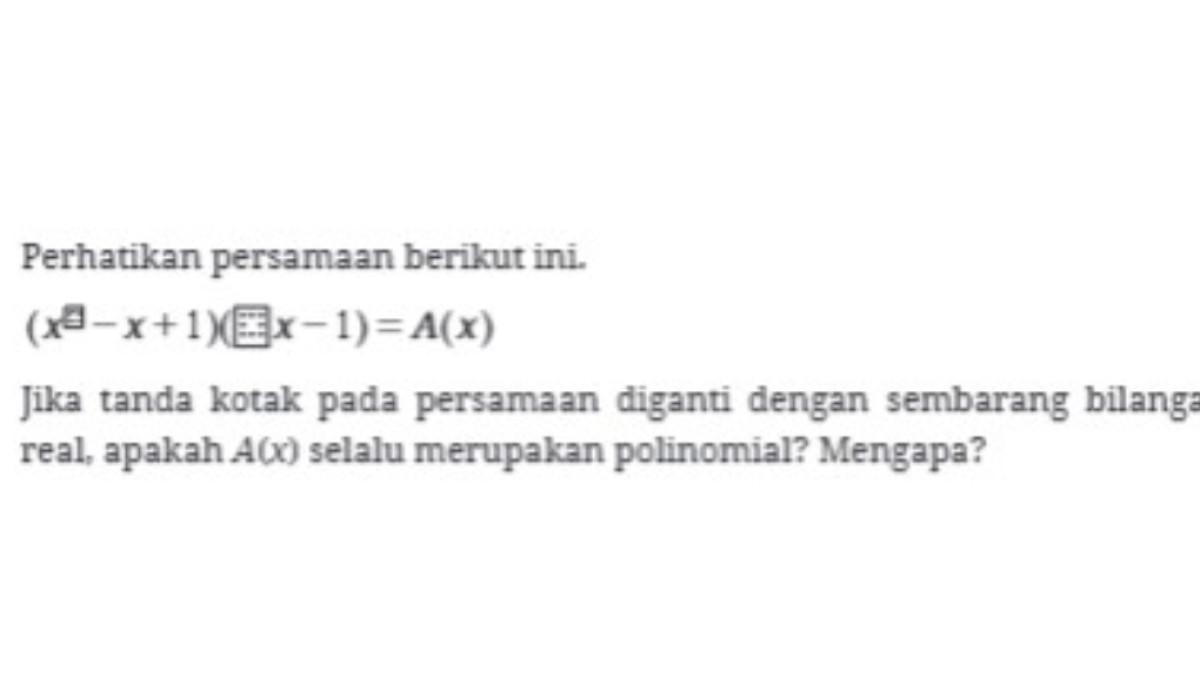 KUNCI JAWABAN - Tangkapan layar persamaan soal nomor 7, Latihan B, Bab 2 diambil pada situs resmi buku.kemendikdasmen.go.id, Sabtu (4/10/2025). Inilah kunci jawaban Matematika Tingkat Lanjut (Edisi Revisi) kelas 11 SMA/MA, Latihan B Bab 2: Polinomial, halaman 68, Kurikulum Merdeka.